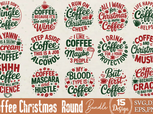 Coffee christmas round t-shirt bundle coffee christmas round svg bundle Coffee christmas round t-shirt bundle coffee christmas round svg bundle