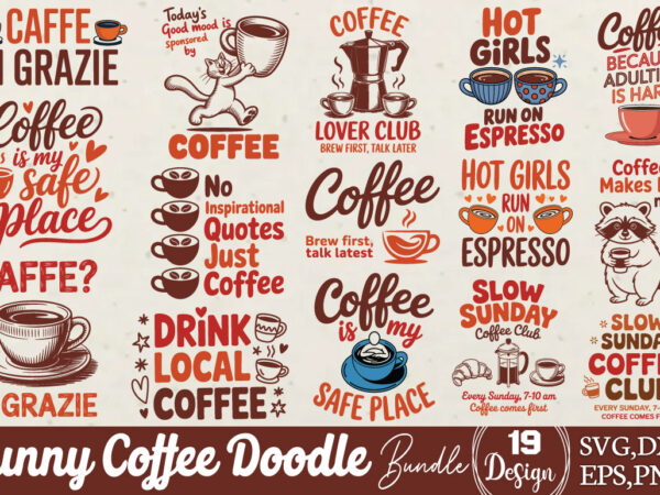 Funny coffee doodle t-shirt bundle funny coffee doodle svg bundle Funny coffee doodle t-shirt bundle funny coffee doodle svg bundle