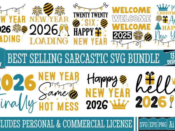 New year t-shirt design ,happy new year 2026 svg bundle,new year 2026t-shirt design bundle, new year svg,goodbye 2025 welcome 2026 svg New year t-shirt design ,happy new year 2026 svg bundle,new year 2026t-shirt design bundle, new year svg,goodbye 2025 welcome 2026 svg