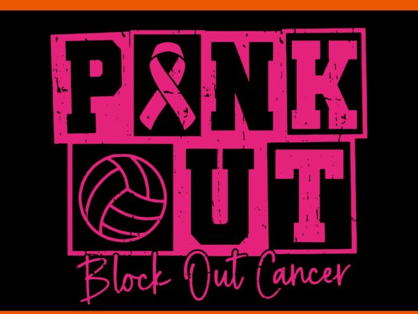 Volleyball breast cancer awareness block out cancer svg, volleyball breast cancer awareness svg t shirt vector art