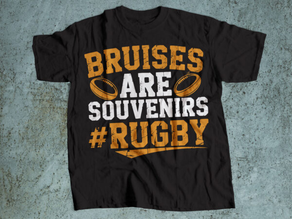 Bruises are souvenirs t shirt template