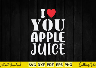 I Love You Apple Juice Svg Teacher Day