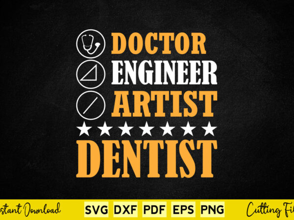 Doctor engineer artist svg doctor t shirt vector illustration