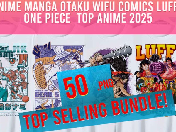 Anime manga top seller wifu comics luffy one pieace 2025 best seller pod designs Anime manga top seller wifu comics luffy one pieace 2025 best seller pod designs