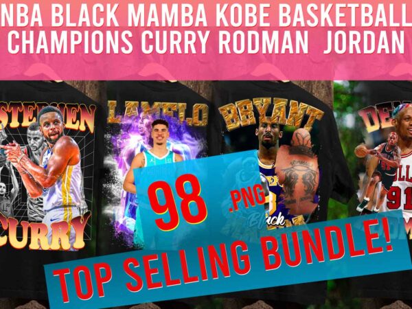 Nba black mamba kobe basketball champions curry rodman jordan ballers street ball T shirt vector artwork Nba black mamba kobe basketball champions curry rodman jordan ballers street ball T shirt vector artwork