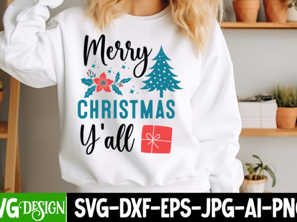 Merry christmas y’all t-shirt design, christmas svg, funny christmas svg, christmas shirt svg, merry christmas svg, santa svg, winter svg, x Merry christmas y’all t-shirt design, christmas svg, funny christmas svg, christmas shirt svg, merry christmas svg, santa svg, winter svg, x