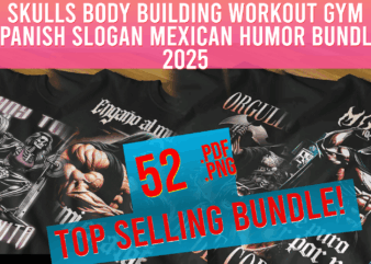 skulls body building work out spanish slogan mexican humor fitness 2025