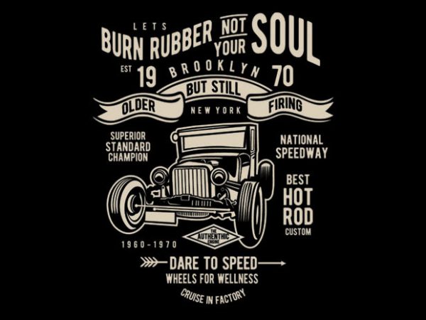 Burn Rubber t shirt template Burn Rubber t shirt template