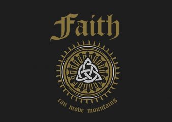 Faith Can Move Mountains t-shirt design
