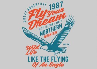 Fly Your Dream vector tshirt design