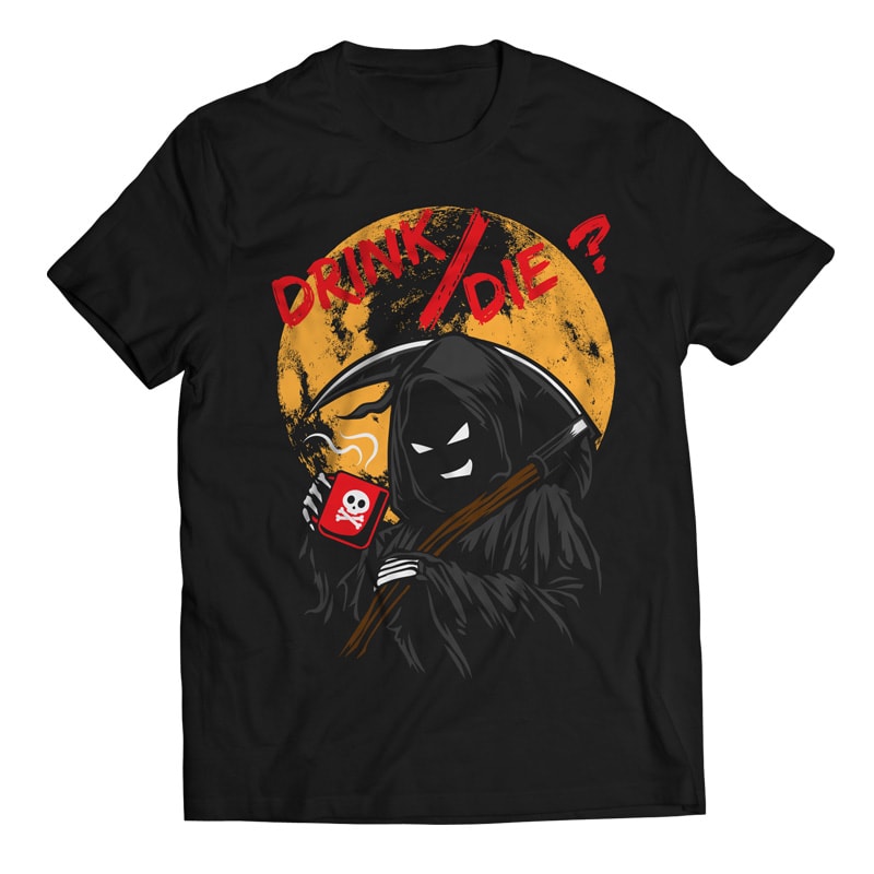 Drink or Die – Grim Reaper – Coffee tshirt-factory.com