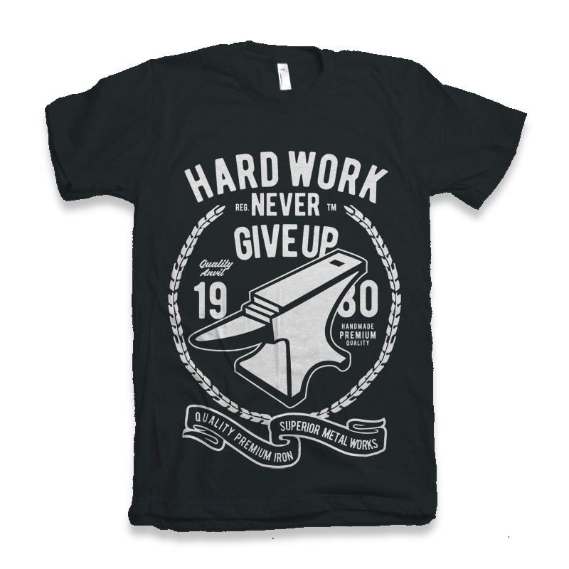 Hard Work Anvil tshirt design t-shirt designs for merch by amazon