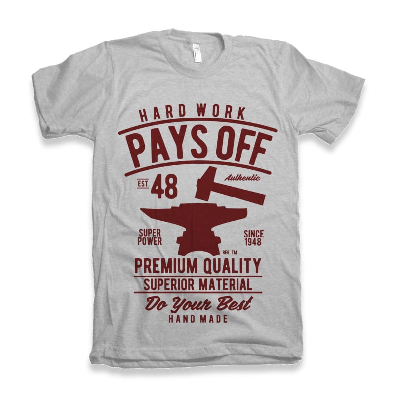 Hard Work Pays Off vector design buy t shirt designs artwork