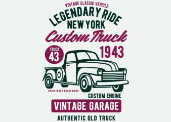 Legendary Ride Custom Truck vector t shirt design artwork