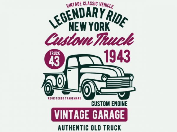 Legendary ride custom truck vector t shirt design artwork