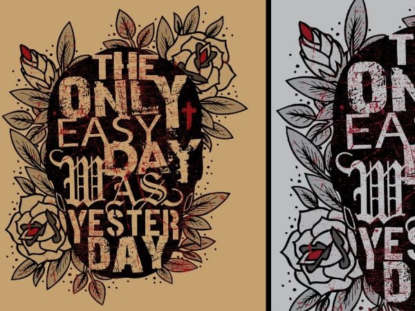 The only easy day tshirt design The only easy day tshirt design