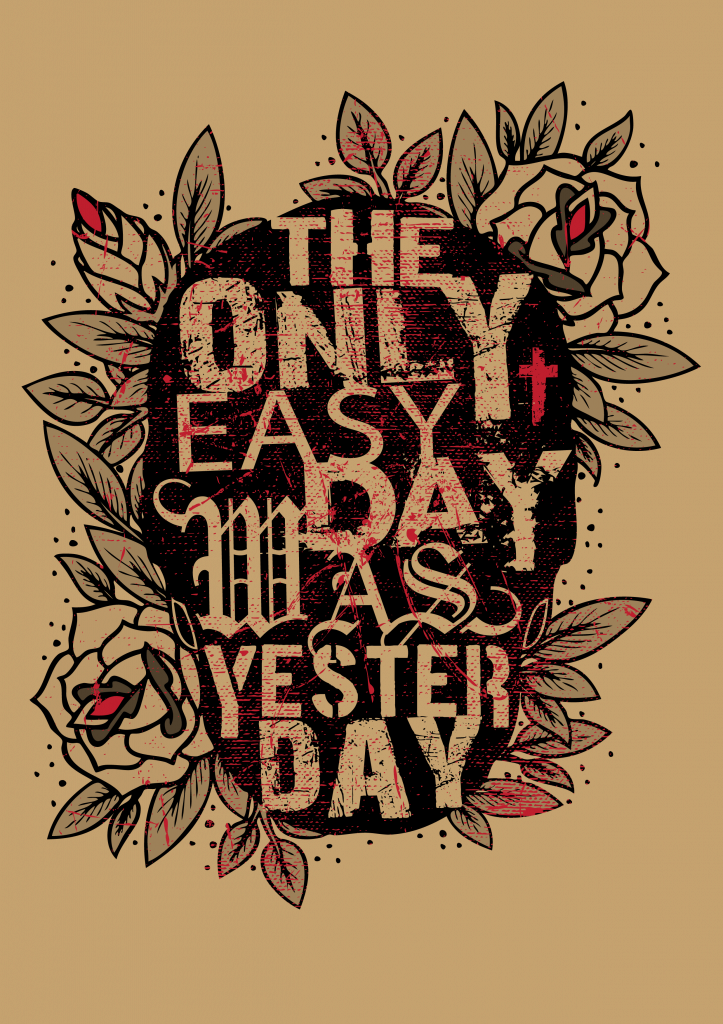 The Only Easy Day Tshirt Design t shirt designs for merch teespring and printful