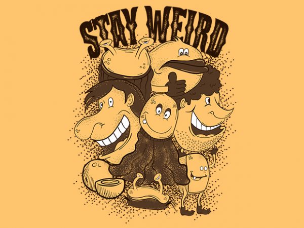 Stay weird vector t-shirt design for commercial use