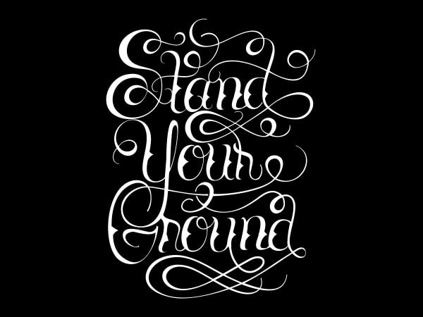 Stand your ground tshirt design Stand your ground tshirt design