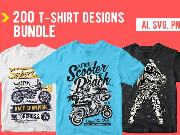 Download 200 T Shirt Designs Bundle To Download Ai Svg Png Buy T Shirt Designs