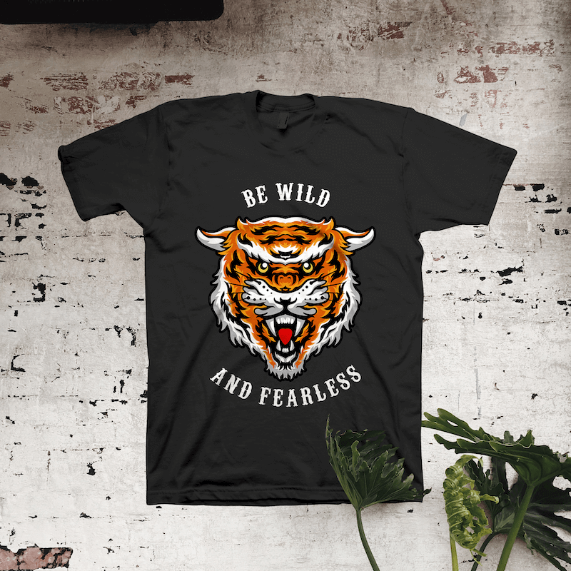 Be Wild and Fearless t shirt designs for print on demand