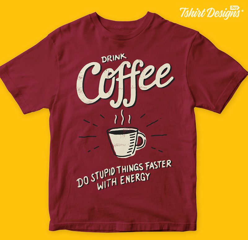 Coffee t-shirt Png - Buy t-shirt designs