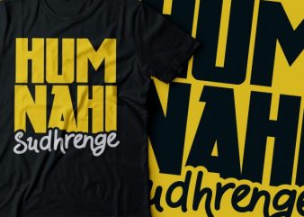 hum nahi sudhregay | urdu tshirt design |hindi tshirt designs