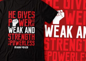 Power to the weak tshirt design |bible tshirt | christian tshirt | bible verse