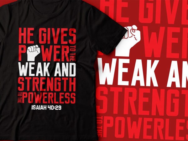 Power to the weak tshirt design |bible tshirt | christian tshirt | bible verse