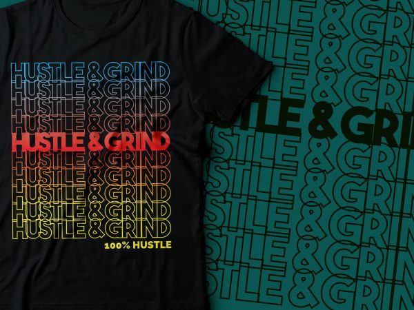 Hustle & grind repeated text tshirt design |hustlers design |hustling