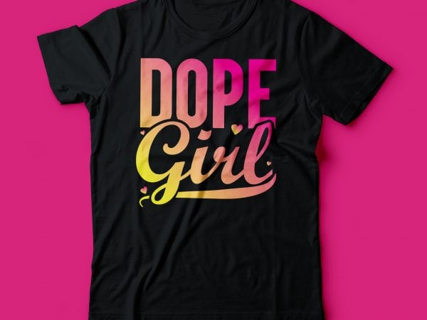 Dope girl t-shirt design