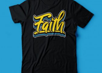 FAITH … bible tshirts | christian tshirt design