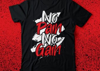 no pain no gain tshirt design | gym tshirt design