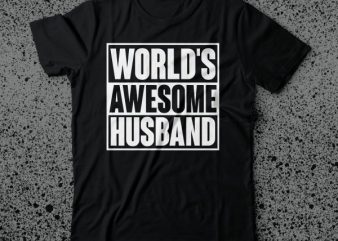 world’s awesome husband tshirt design