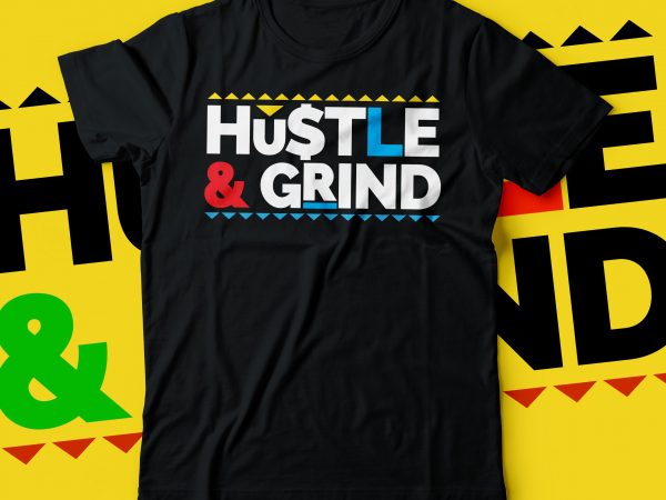 Hustle & grind repeated colourful text tshirt design |hustlers design |hustling