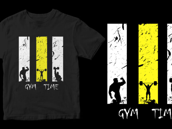 Gym time commercial use t-shirt design