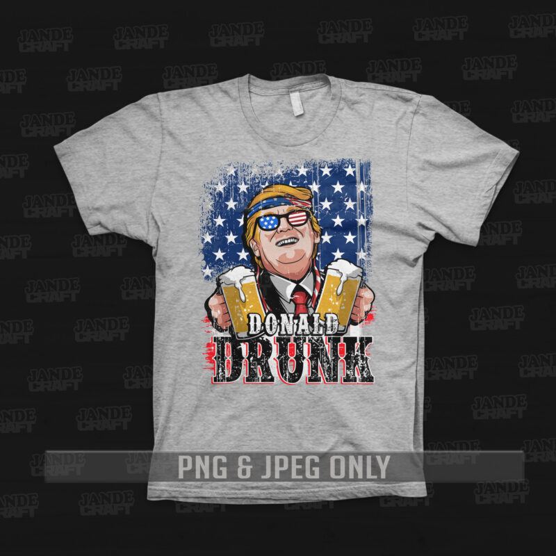Donald Drunk ( Funny Drunk shirt )