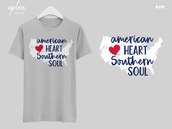 American heart southern soul svg,independence day svg,4th of july svg,gift independence day tshirt,patriotic 4th of july shirt