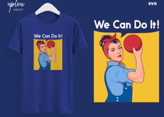 We Can Do It SVG, For All Womenkind SVG, Women Empowerment SVG,Inspirational Shirt , Feminist Shirt, Empowered Women,Woman Up T-Shirt