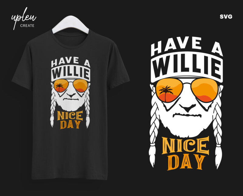 Download Have A Willie Nice Day Svg I Willie Tshirt Willie Nelson Cut File Buy T Shirt Designs