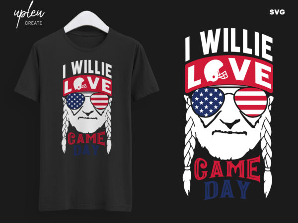 I willie love game day svg,i willie tshirt, willie nelson cut file