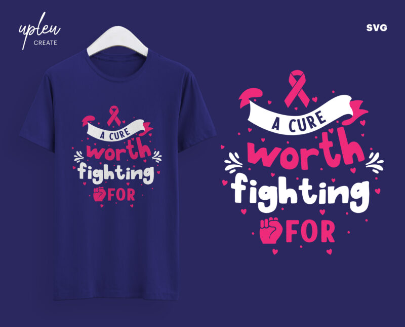 A Cure Worth Fighting For SVG, Survivor Cancer, Pink Ribbon, Cancer Awareness, File for Cutting Machines like Silhouette Cameo and Cricut