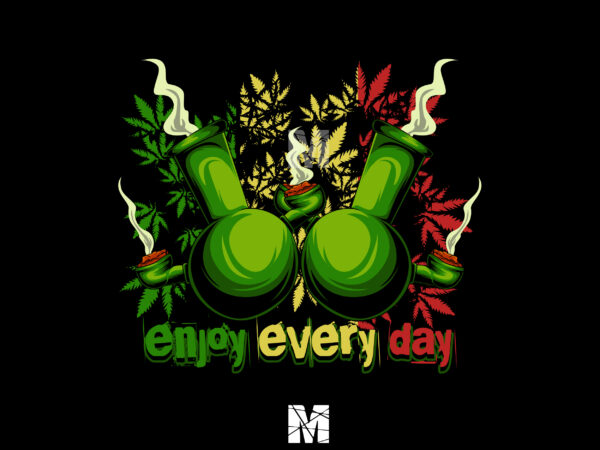 Weed enjoy every day t shirt design for sale