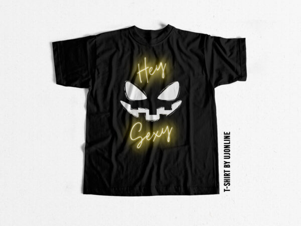 Halloween hey sexy t shirt design – png file for print Halloween hey sexy t shirt design – png file for print