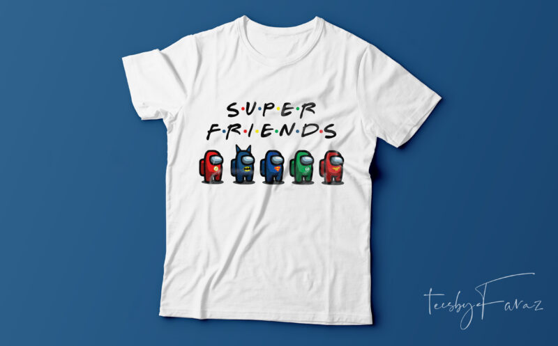 Super Friends | Game Lovers T shirt design for sale