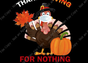 2020 Thanksgiving For Nothing Funny Turkey Face Mask, 2020 Thanksgiving For Nothing, 2020 Thanksgiving For Nothing Turkey, thanksgiving turkey wearing mask, thanksgiving vector, thanksgiving png, thanksgiving 2020, turkey 2020, turkey vector
