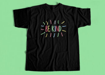 Be Kind – T-shirt design – Trendy Artwork for sale – All lives matter