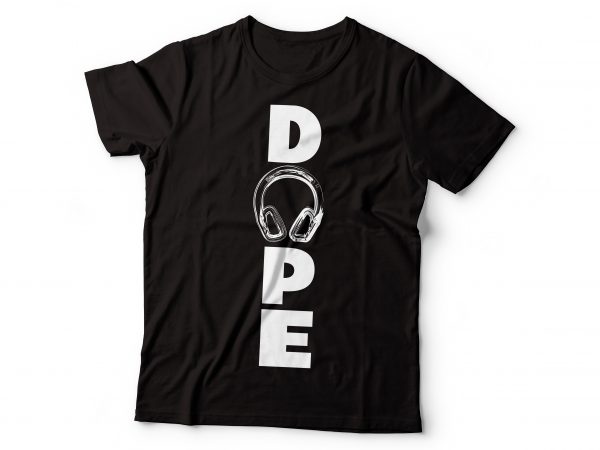 Dope headphone tshirt design | vector file commercial use