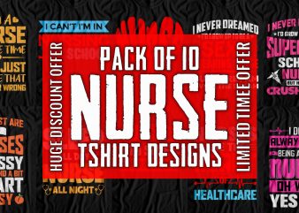 Nurse T-Shirt Design Bundle – Pack of Premium and Best Selling Nurse T-Shirt designs