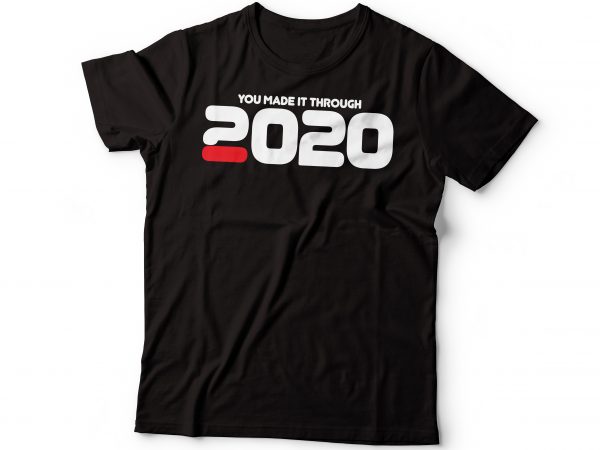 We made it through 2020 t-shirt design | 2021 t-shirt design | corona t-shirt design